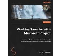 Staci Warne Working Smarter with Microsoft Project (Tascabile)