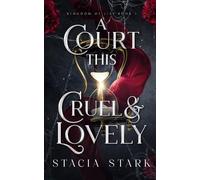 Stacia Stark A Court This Cruel and Lovely (Tascabile) Kingdom of Lies