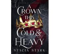 Stacia Stark A Crown This Cold and Heavy (Copertina rigida)