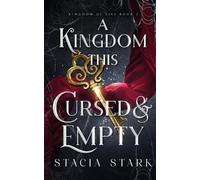 Stacia Stark A Kingdom This Cursed and Empty (Tascabile)