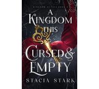 Stacia Stark A Kingdom This Cursed and Empty (Tascabile)