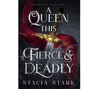 Stacia Stark A Queen This Fierce and Deadly (Copertina rigida)