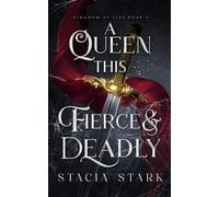 Stacia Stark A Queen this Fierce and Deadly (Tascabile) Kingdom of Lies