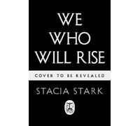 Stacia Stark We Who Will Rise (Copertina rigida) (PRESALE 21/01/2027)