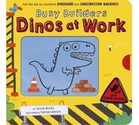Stacie Bradly Busy Builders: Dinos at Work (Libro di cartone)