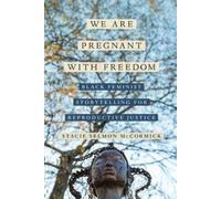 Stacie Elizabeth Selmon McCormick We Are Pregnant with Freedom (Tascabile)