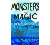 Stacie Green Monsters and Magic in the Blue Ridge Mountains (Copertina rigida)