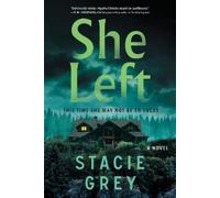 Stacie Grey She Left (Tascabile)
