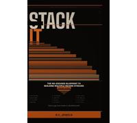 STACK IT: The No-Excuses Blueprint to Building Multiple Income Streams from Zero