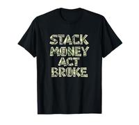 Stack Money, Act Broke, Paper Chase, Hustler Maglietta