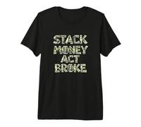 Stack Money, Act Broke, Paper Chase, Hustler Maglietta Premium