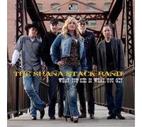 Stack, Shana Band - What You See Is What You Get