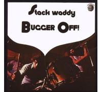 Stack Waddy - Bugger Off by Stack Waddy (2007) Audio CD