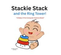 Stackie Stack and the Ring Tower!: A fun story about stacks!