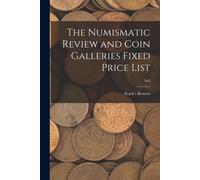 Stack's Bowers The Numismatic Review and Coin Galleries Fixed Price (Tascabile)