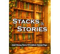 Stacks & Stories: An Aesthetic Bookish Coloring Book for Adults