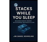 Stacks While you Sleep: Building Passive Income with Dividends, One Payout at a Time
