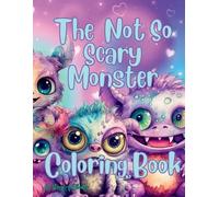 Stacy A Rhodes Rhodes Stacy A The Not So Scary Monster Coloring Book (Tascabile)