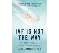 Stacy A Trasancos Ivf Is Not the Way (Tascabile)