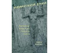 Stacy Alaimo Undomesticated Ground (Tascabile)