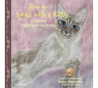 Stacy Alexander How to Speak with a Kitty (Copertina rigida) Love Kitty Books
