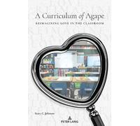 Stacy C. Johnson A Curriculum of Agape (Tascabile)