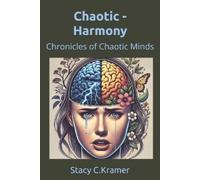 Stacy C Kramer Chaotic - Harmony (Tascabile)