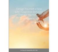 Stacy D Coward Thd Design Yourself a New Life (Tascabile)