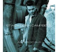 Stacy Dean Campbell - Ashes of Old Love