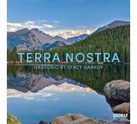 Stacy Garrop Terra Nostra: Oratorio By Stacy Garrop (CD) Album
