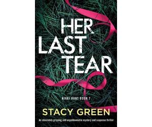 Stacy Green Her Last Tear (Tascabile) Nikki Hunt