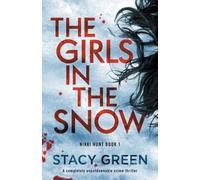 Stacy Green The Girls in the Snow (Tascabile) Nikki Hunt
