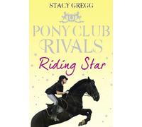 Stacy Gregg Riding Star (Tascabile) Pony Club Rivals