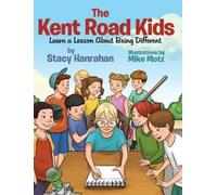 Stacy Hanrahan The Kent Road Kids Learn a Lesson About Being (Copertina rigida)
