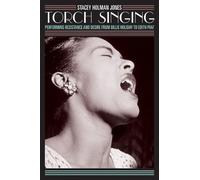 Stacy Holman Jones Torch Singing (Tascabile) Ethnographic Alternatives