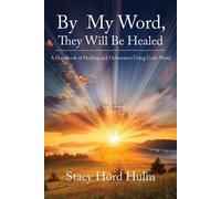 Stacy Hord Hulm By My Word, They Will Be Healed (Tascabile)