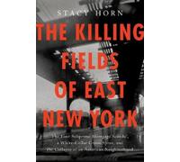 Stacy Horn The Killing Fields of East New York (Copertina rigida)