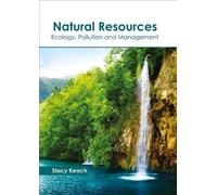 Stacy Keach Natural Resources: Ecology, Pollution and Managem (Copertina rigida)