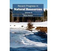 Stacy Keach Recent Progress in Natural Resources: Volume III (Copertina rigida)