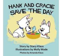 Stacy Klaus Hank and Gracie Save the Day (Tascabile)