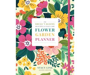 Stacy Ling The Bricks 'n Blooms Beautiful and Easy-Care Flower Garde (Tascabile)