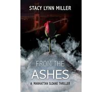 Stacy Lynn Miller From the Ashes (Tascabile) Manhattan Sloane Thriller