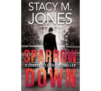 Stacy M Jones Sparrow Down (Tascabile)