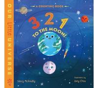 Stacy McAnulty 3 2 1 to the Moon (Libro di cartone) Our Little Universe