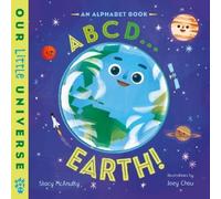 Stacy McAnulty ABCD . . . Earth (Libro di cartone) Our Little Universe