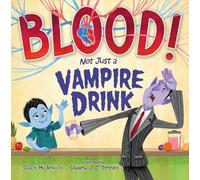 Stacy McAnulty Blood Not Just a Vampire Drink (Copertina rigida)