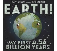 Stacy McAnulty Earth My First 4.54 Billion Years (Copertina rigida)
