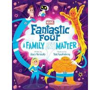 Stacy McAnulty Fantastic Four: A Family (Anti)Matter (Copertina rigida)