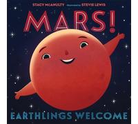 Stacy McAnulty Mars Earthlings Welcome (Copertina rigida) Our Universe