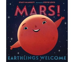 Stacy McAnulty Mars Earthlings Welcome (Copertina rigida) Our Universe